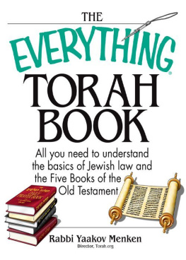 Menken The everything Torah book : all you need to understand the basics of Jewish law and the five books of the Old Testament