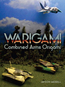 Merrill Warigami : Combined Arms Origami