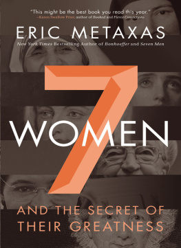 Metaxas Seven women : and the secret of their greatness