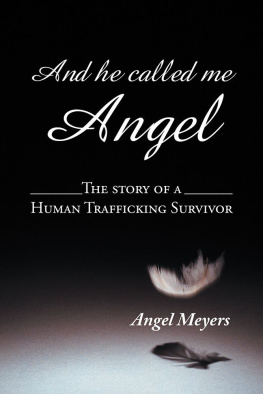 Meyers And He Called Me Angel The Story of a Human Trafficking Survivor