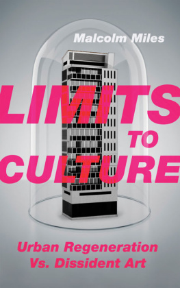 Miles - Limits to culture : urban regeneration vs. dissident art