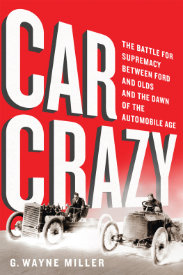 Miller - Car Crazy: The Battle for Supremacy between Ford and Olds and the Dawn of the Automobile Age