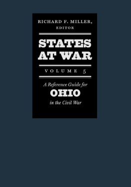 Miller States at war. Volume 5, A reference guide for Ohio in the Civil War