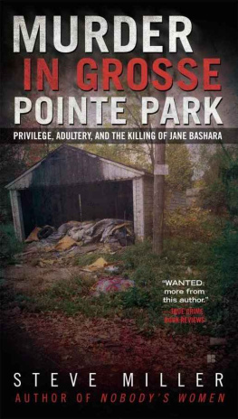 Miller - Murder in Grosse Pointe Park : Privilege, Adultery, and the Killing of Jane Bashara