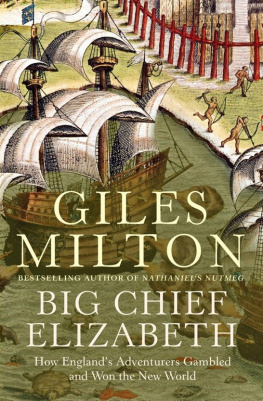 Milton - Big Chief Elizabeth: The Adventures and Fate of the First English Colonists in America