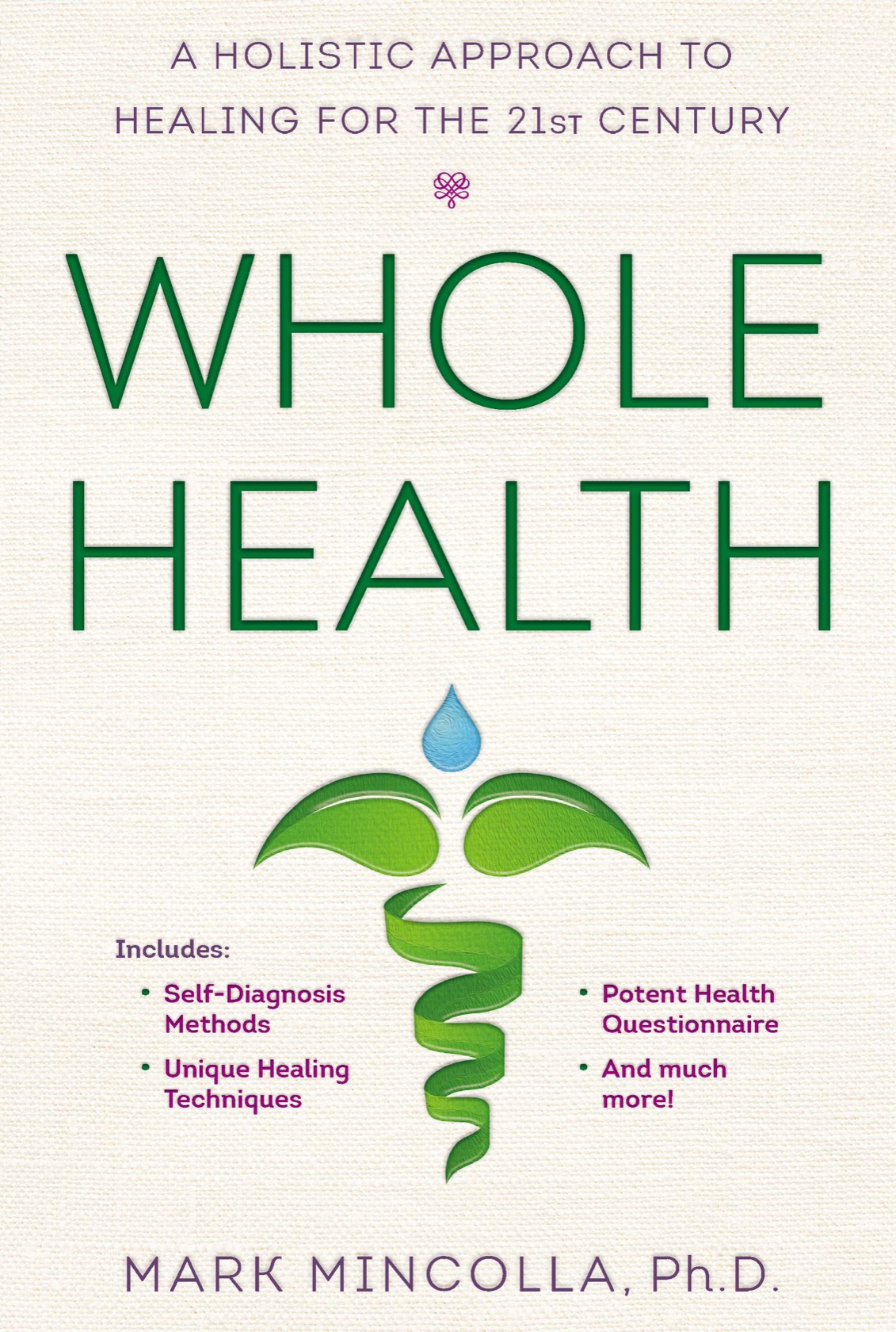 Praise for Whole Health The underlying premise of Whole Health embodies - photo 1