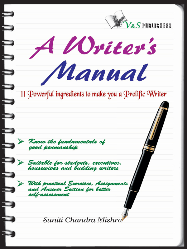 A Writers Manual 11 Powerful ingredients to make you a Prolific Writer - photo 1