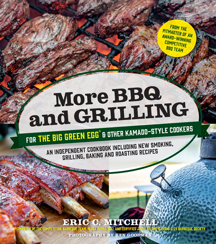 More BBQ and GRILLING FOR THE BIG GREEN EGG OTHER KAMADO-STYLE COOKERS - photo 1