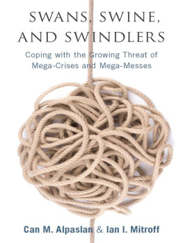 Alpaslan Can Murat - Swans, swine, and swindlers : coping with the growing threat of mega-crises and mega-messes