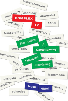 Mittell - Complex TV : the poetics of contemporary television storytelling