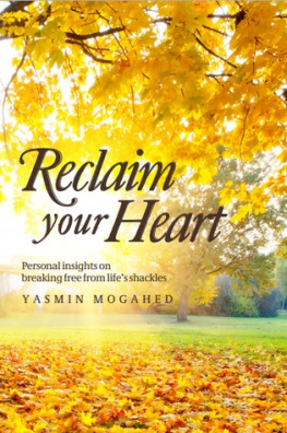 Mogahed - Personal insights on breaking free from lifes shackles : personal insights on breaking free from lifes shackles