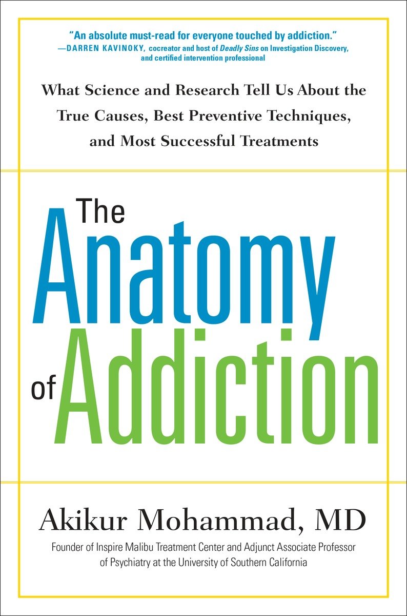 Praise for The Anatomy of Addiction A lucid examination of addiction and - photo 1