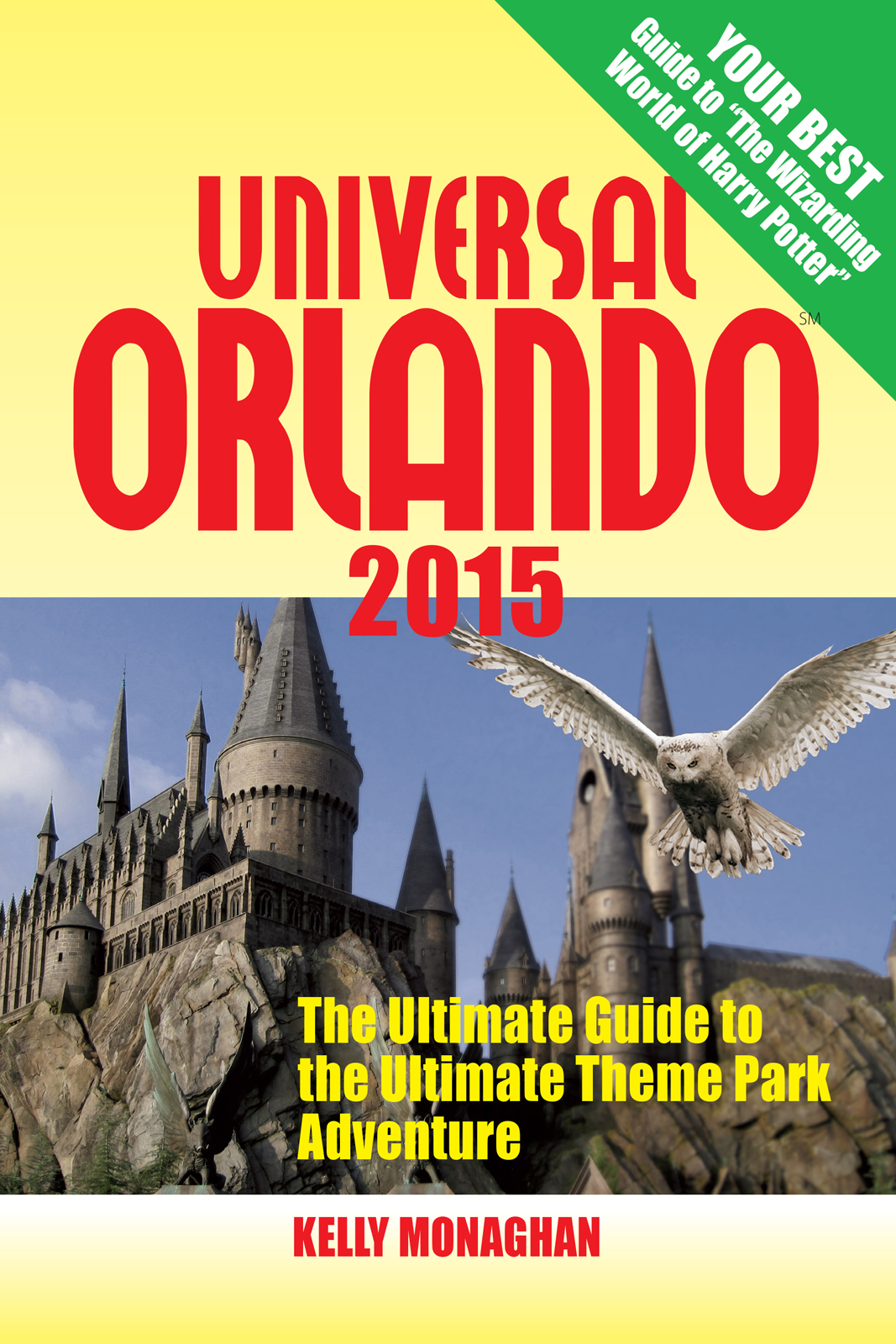 Universal Orlando The Ultimate Guide To The Ultimate Theme Park Adventure - photo 1