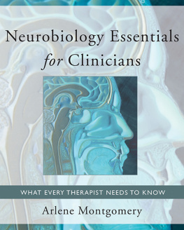 Arlene Montgomery - Neurobiology essentials for clinicians : what every therapist needs to know