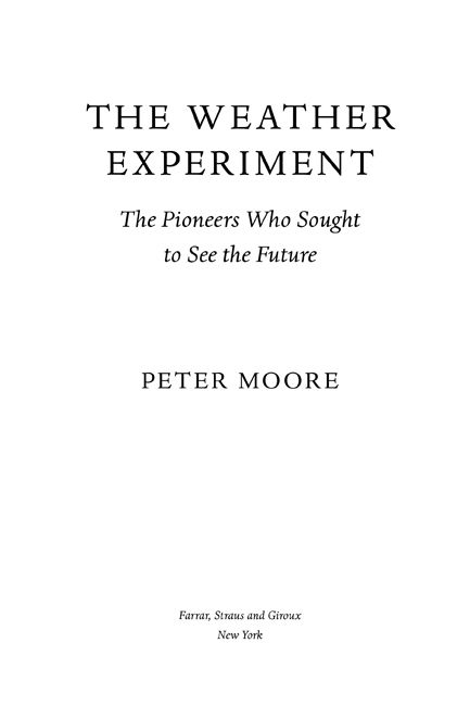 The weather experiment the pioneers who sought to see the future - image 1