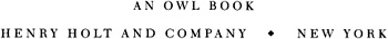 Henry Holt and Company LLC Publishers since 1866 115 West 18th Street New - photo 1