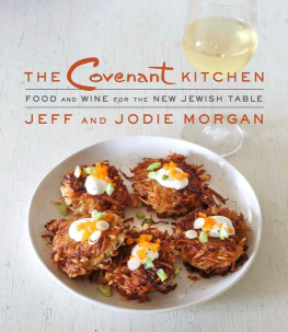 Morgan Jeff - The covenant kitchen : food and wine for the new Jewish table