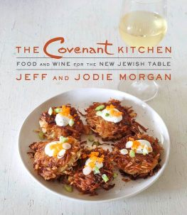 Morgan Jeff The covenant kitchen : food and wine for the new Jewish table