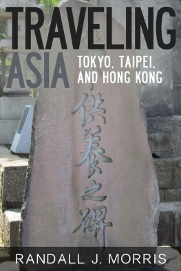 Morris - Traveling Asia: Tokyo, Taipei, and Hong Kong