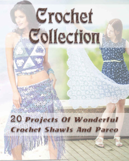 OConnor Carol - Crochet Collection: 20 Projects Of Wonderful Crochet Shawls And Pareo