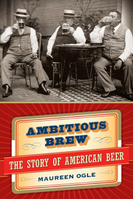 Ogle - Ambitious brew : the story of American beer