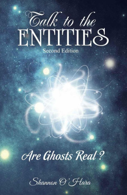 OHara - Talk To The Entities: Are Ghosts Real?