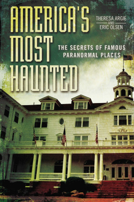 Olsen Eric - Americas most haunted : the secrets of famous paranormal places