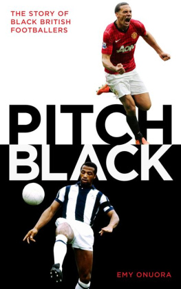 Onuora - Pitch Black: The Story of Black British Footballers