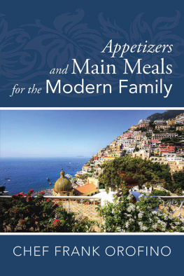 Orofino Appetizers and Main Meals for the Modern Family