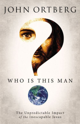 Jesus Christ Jesus Christ. - Who is this man? : the unpredictable impact of the inescapable Jesus