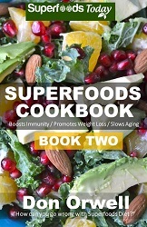 Table of Contents Superfoods Introduction Superfoods are high in fiber - photo 1