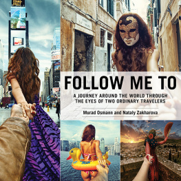 Osmann Murad - Follow Me To: A Journey around the World Through the Eyes of Two Ordinary Travelers