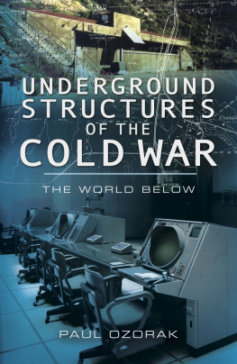 Ozorak - Underground structures of the Cold War : the world below