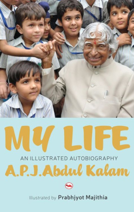 Abdul Kalam - My Life: An Illustrated Biography