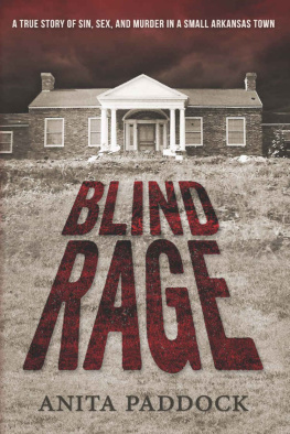 Paddock - Blind Rage: A True Story of Sin, Sex, and Murder in a Small Arkansas Town