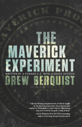 Drew Berquist The Maverick Experiment