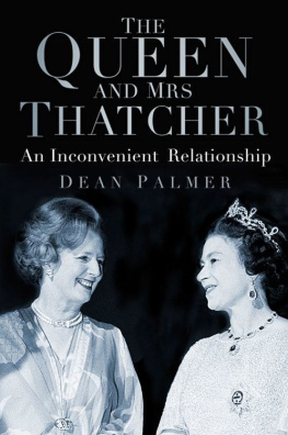 Palmer - The Queen and Mrs Thatcher : an Inconvenient Relationship