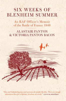 Bacon Victoria - Six Weeks of Blenheim Summer: An RAF Officers Memoir of the Battle of France 1940