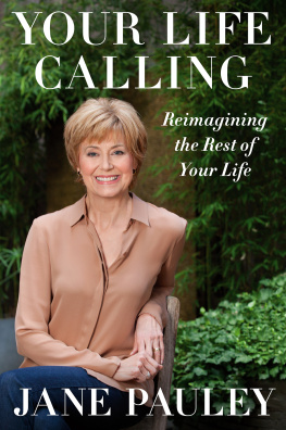 Pauley Your life calling : reimagining the rest of your life