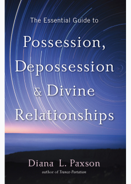 Paxson The essential guide to possession, depossession, and divine relationships