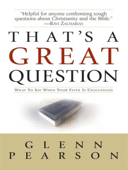 Pearson - Thats a great question : what to say when your faith is challenged