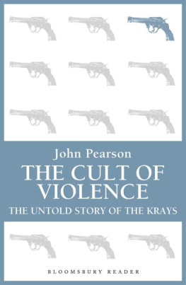 Kray Reginald The cult of violence : the untold story of the Krays