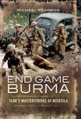 Slim William Joseph Slim - End game Burma : Slims master stroke, Meiktila, 1945