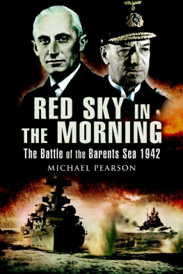 Pearson - Red Sky in the Morning : the Battle of the Barants Sea 1942