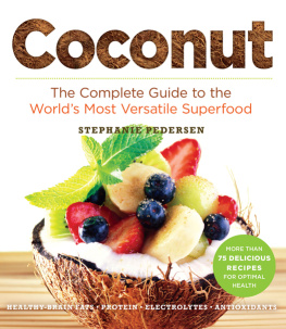 Pedersen Coconut : the complete guide to the worlds most versatile superfood