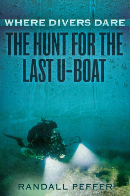 Peffer - Where Divers Dare : the Hunt For The Last U-Boat