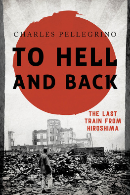 Pellegrino - To hell and back : the last train from Hiroshima