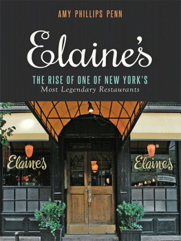 Amy Phillips Penn Elaines : The Rise of One of New Yorks Most Legendary Restaurants from Those Who Were There