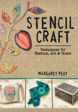 Peot Stencil Craft: Techniques for Fashion, Art and Home