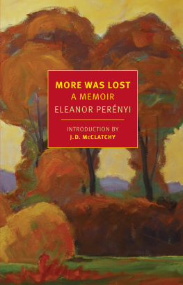 Perenyi More Was Lost: A Memoir